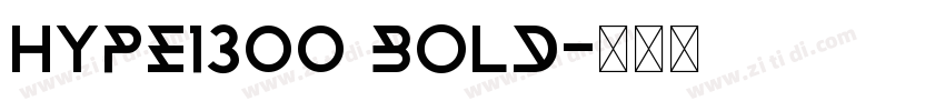 Hype1300 Bold字体转换